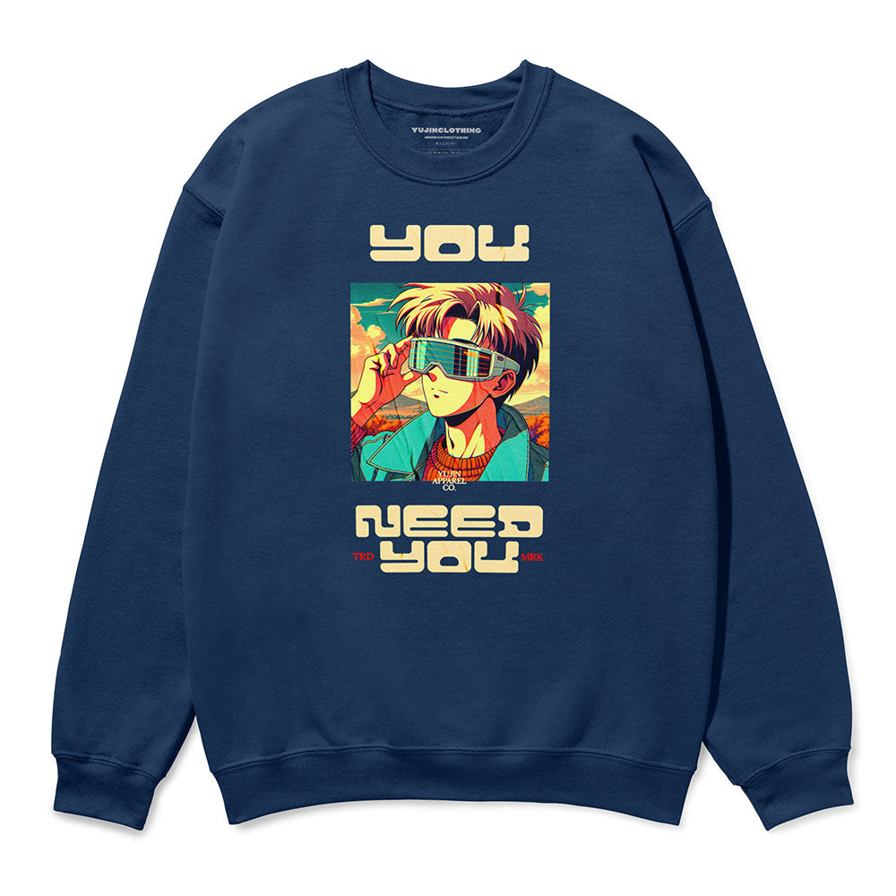 You Need You Sweatshirt | Yūjin Japanese Anime Streetwear Clothing