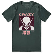 Be Crazy T-Shirt | Yūjin Japanese Anime Streetwear Clothing