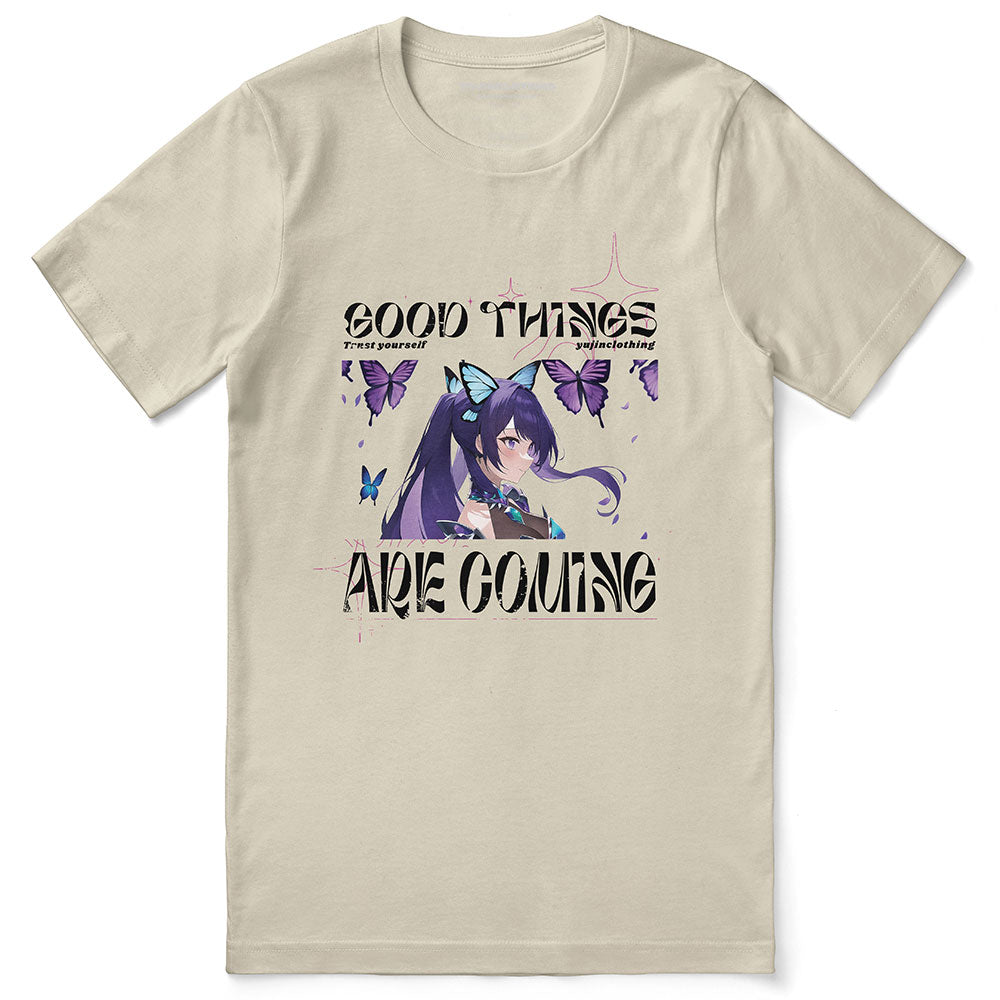 Good Things Are Coming T-Shirt | Yūjin Japanese Anime Streetwear Clothing