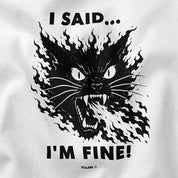I'm Fine Cat T-Shirt