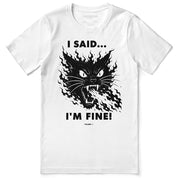 I'm Fine Cat T-Shirt