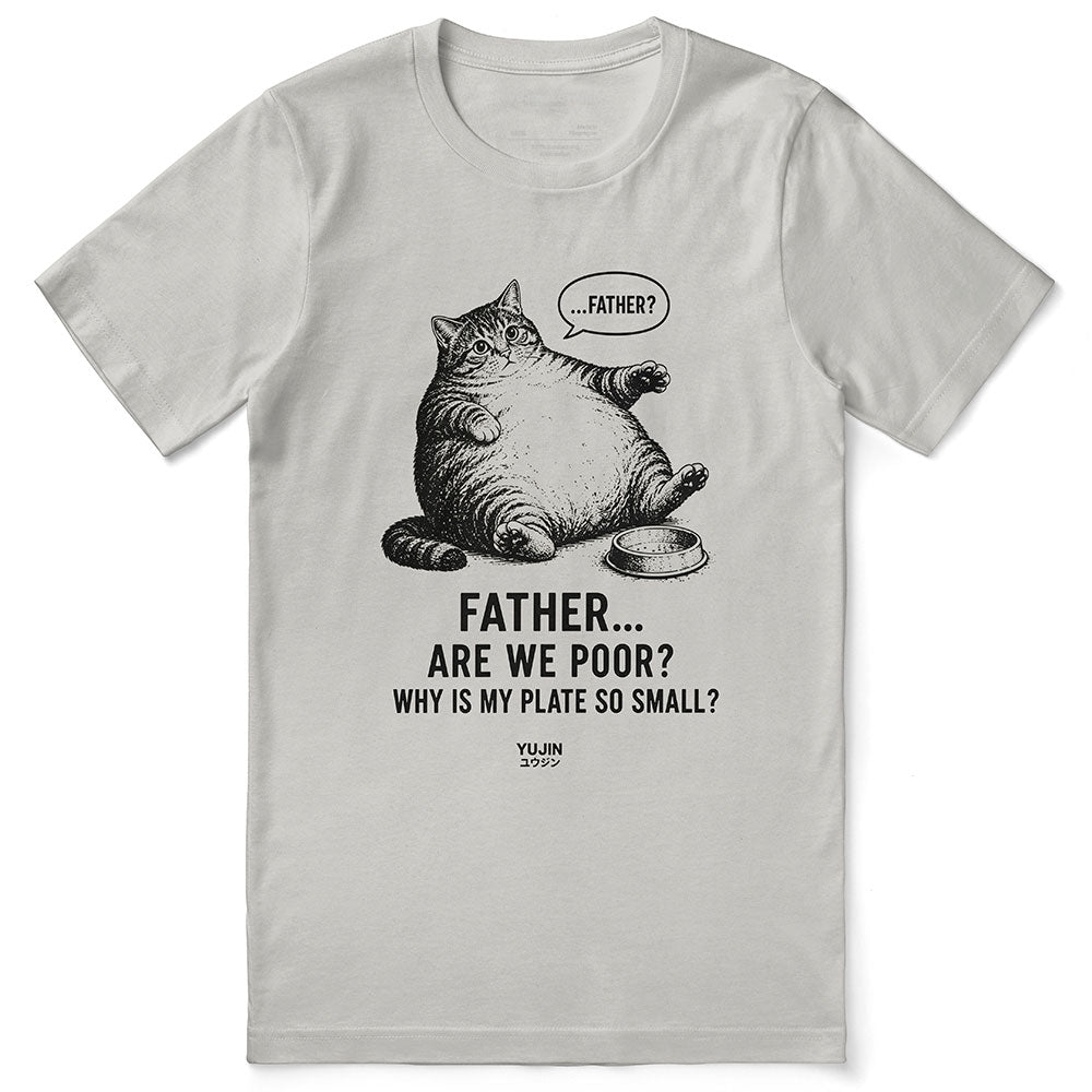 Are we poor? Cat T-Shirt