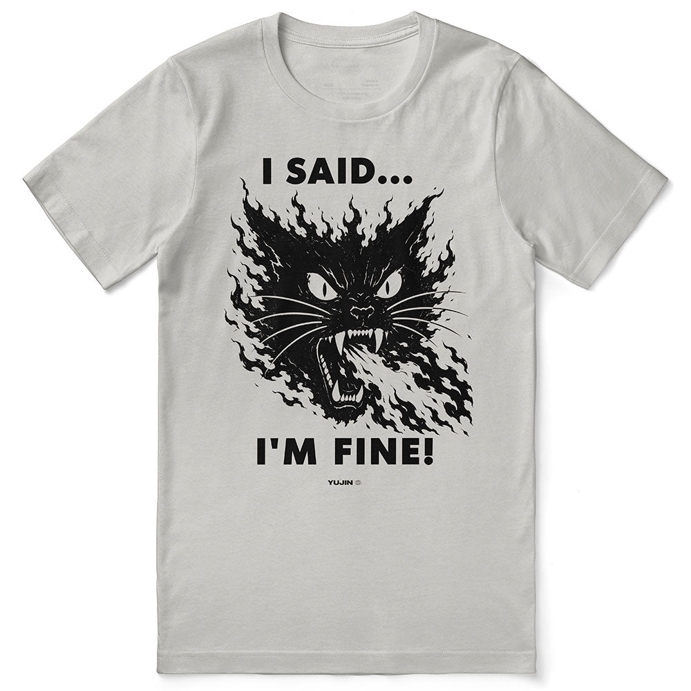 I'm Fine Cat T-Shirt