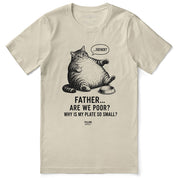 Are we poor? Cat T-Shirt