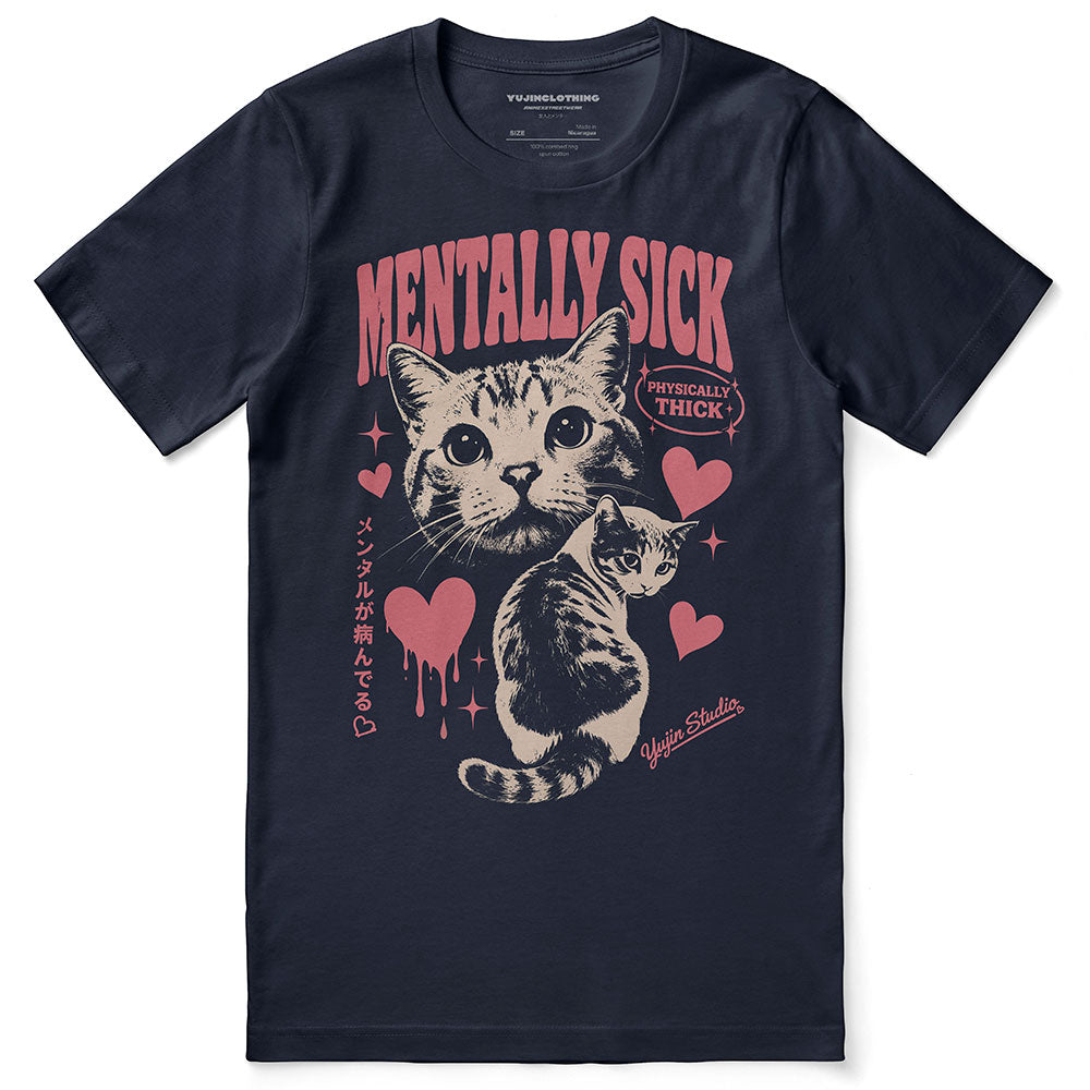 Mentally Sick Cat T-Shirt