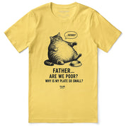 Are we poor? Cat T-Shirt