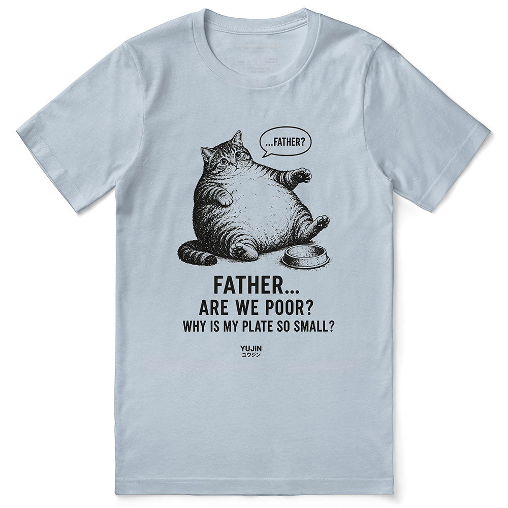 Are we poor? Cat T-Shirt