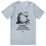 Are we poor? Cat T-Shirt