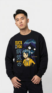 Sick Of You Sweatshirt