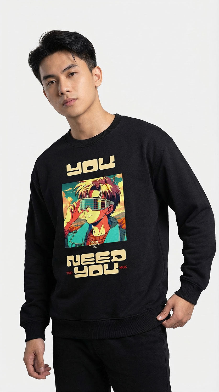 You Need You Sweatshirt