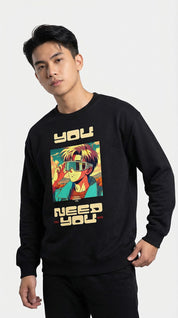 You Need You Sweatshirt