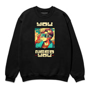 You Need You Sweatshirt | Yūjin Japanese Anime Streetwear Clothing