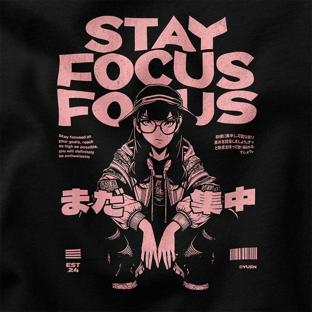 Stay Focus T-Shirt | Yūjin Japanese Anime Streetwear Clothing