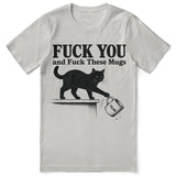 Fuck These Mugs Cat T-Shirt