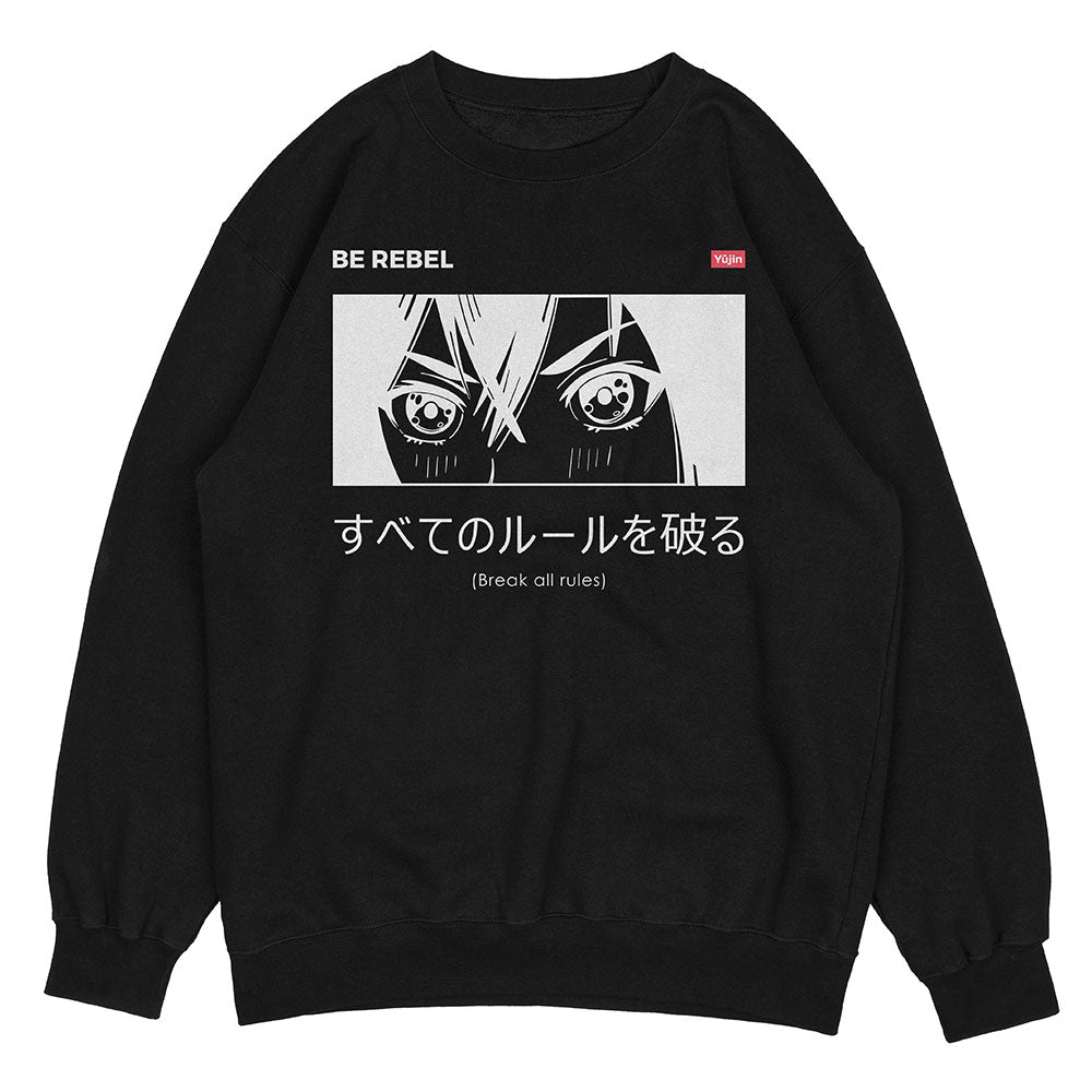 Be Rebel Sweatshirt | Yūjin Japanese Anime Streetwear Clothing