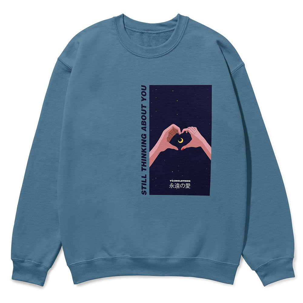 Still Thinking About You Sweatshirt | Yūjin Japanese Anime Streetwear Clothing