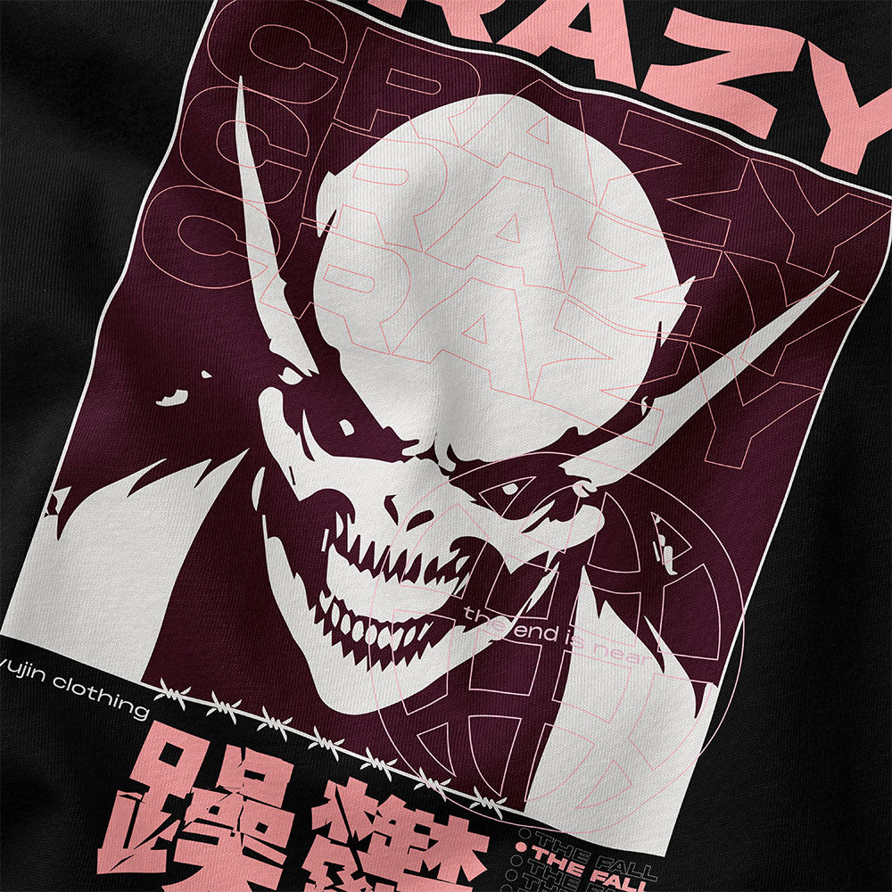 Be Crazy T-Shirt | Yūjin Japanese Anime Streetwear Clothing