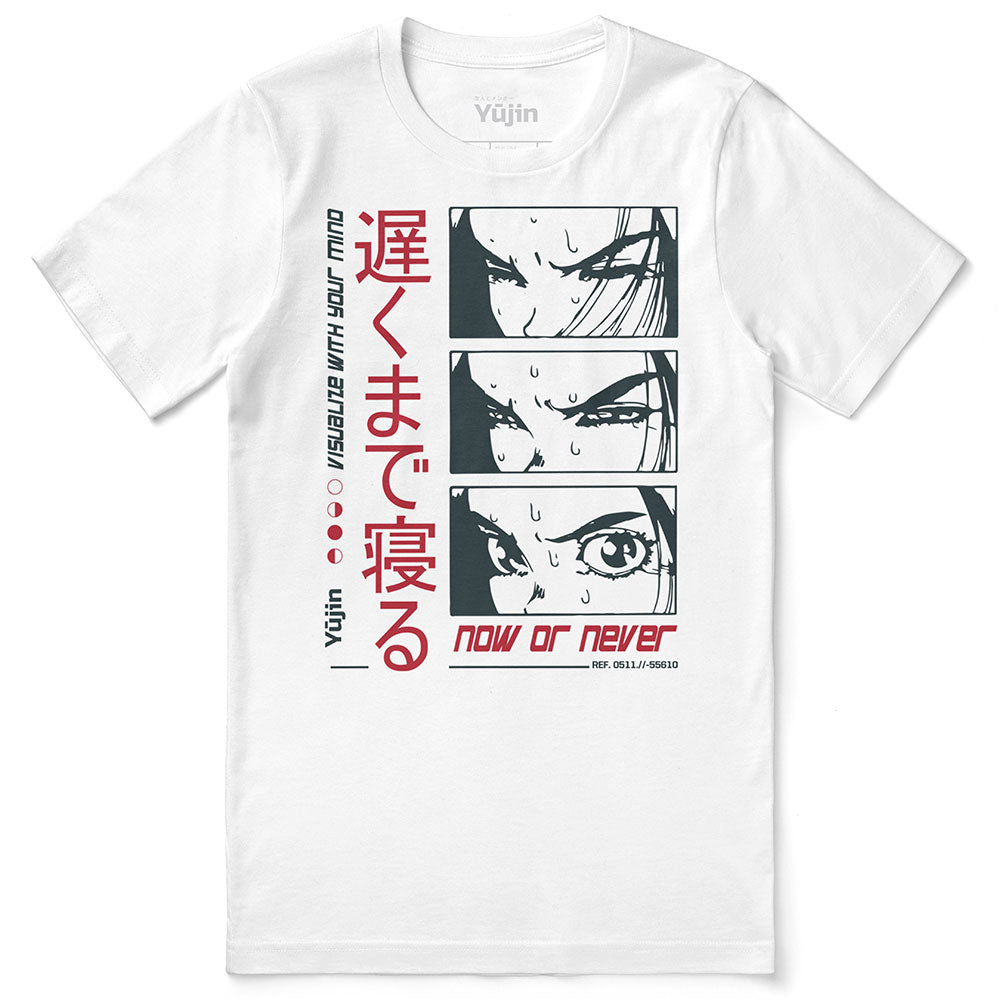 Now Or Never T-Shirt | Yūjin Japanese Anime Streetwear Clothing